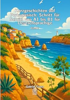 Livro Kurzgeschichten auf Portugiesisch: Schritt für Schritt von A1 bis B1 für Deutschsprachige: Band 3