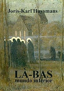 Livro Là-Bas: (Mundo Inferior)
