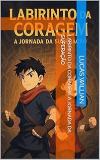 Livro Labirinto da Coragem: A Jornada da Superação