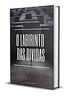 Livro O LABIRINTO DAS DIVIDAS