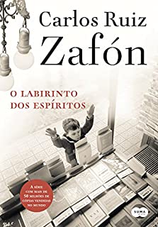 O labirinto dos espíritos (O cemitério dos livros esquecidos)