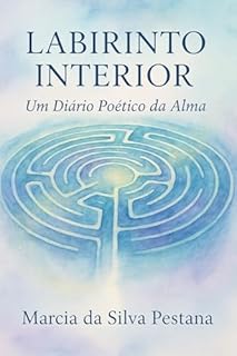 Livro Labirinto Interior: Um Diário Poético da Alma
