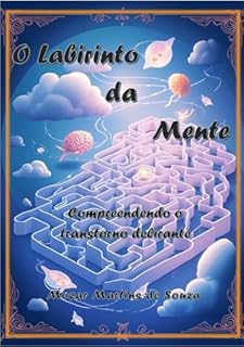 Livro O Labirinto da Mente: Compreendendo o Transtorno Delirante