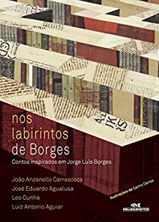 Livro Nos Labirintos de Borges  -  Contos inspirados em Jorge Luís Borges