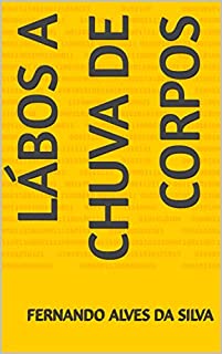 Livro Lábos A chuva de corpos
