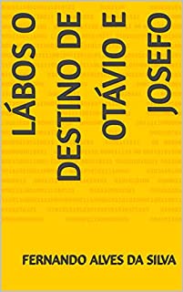 Livro Lábos O destino de Otávio e Josefo