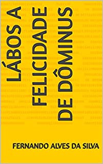 Livro Lábos A felicidade de Dôminus