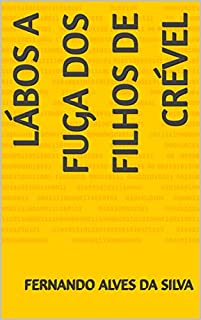 Livro Lábos A fuga dos filhos de Crével