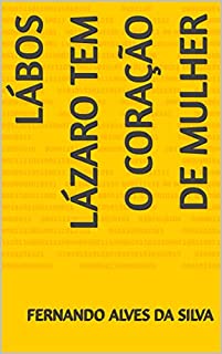 Livro Lábos Lázaro tem o coração de mulher
