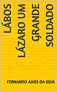 Livro Lábos Lázaro um grande soldado