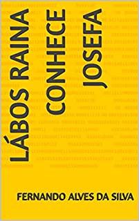 Livro Lábos Raina conhece Josefa