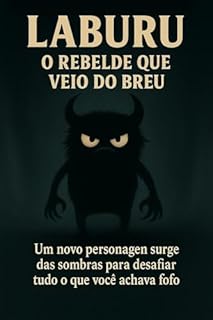 Livro Laburu: O Rebelde Que Veio do Breu: Um novo personagem surge das sombras para desafiar tudo o que você achava fofo