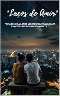 Livro Laços de Amor: "Um casamento simulado pode ser o começo de um amor verdadeiro."