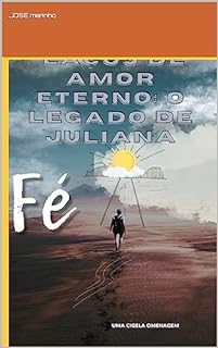 Livro Laços de Amor Eterno: O Legado de Juliana