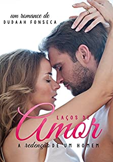 Livro LAÇOS DE AMOR - A REDENÇÃO DE UM HOMEM