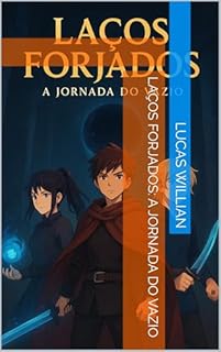 Livro Laços Forjados: A Jornada do Vazio
