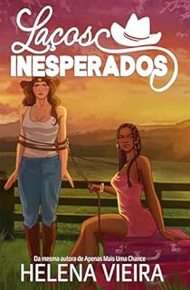 Livro Laços Inesperados: Um ranço to lovers com fake dating sáfico