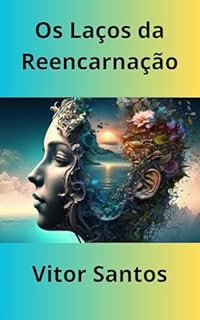 Livro Os Laços da Reencarnação: A Dívida Sob o Mesmo Teto