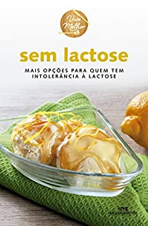 Livro Sem Lactose: Mais opções para quem tem intolerância à lactose (Viva Melhor)