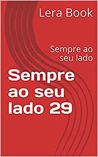 Livro Sempre ao seu lado 29: Sempre ao seu lado