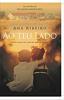 Ao Teu Lado - II: Quando o que nos une é melhor que aquilo que nos separa