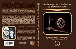 Livro O Lado Negro do “Cristianismo” de Extrema Direita.
