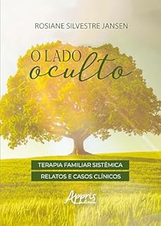 O Lado Oculto – Terapia Familiar Sistêmica: Relatos e Casos Clínicos