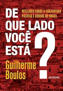 De que lado você está?: Reflexões sobre a conjuntura política e urbana no Brasil