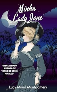 Livro Minha Lady Jane: Um conto da autora de Anne de Green Gables