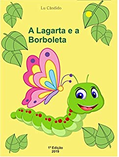 A Lagarta e a Borboleta