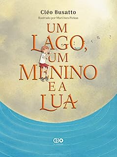 Livro Um lago, um menino e a lua