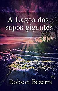Livro A lagoa dos sapos gigantes