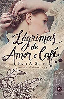 Livro Lágrimas de amor e café