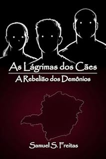 As Lágrimas dos Cães: A Rebelião dos Demônios