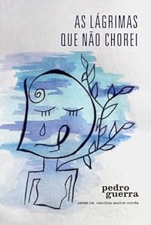 Livro As Lágrimas que não chorei (Crônicas Pedro Guerra)