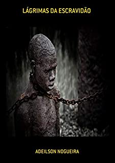 Livro Lágrimas Da Escravidão