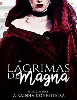 Livro Lagrimas de Magna: A Rainha Confeiteira