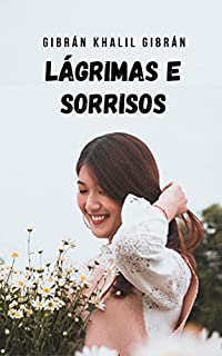 Lágrimas e sorrisos: Uma obra onde o conselho e a espiritualidade são a sua principal característica