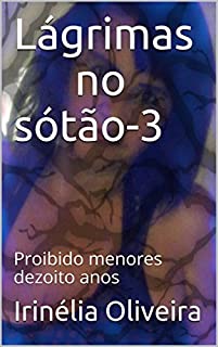 Livro Lágrimas no sótão-3: Proibido menores dezoito anos