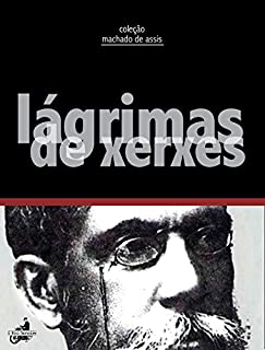 Livro Lágrimas de Xerxes (Contos de Machado de Assis)