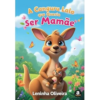 Livro Lala, A Canguru que Queria Ser Mamãe : A Canguru que Queria Ser Mamãe