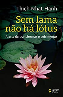 Livro Sem lama não há lotus: A arte de transformar o sofrimento Autor