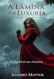 Livro A Lâmina e a Luxúria: Os Segredos de uma Assassina