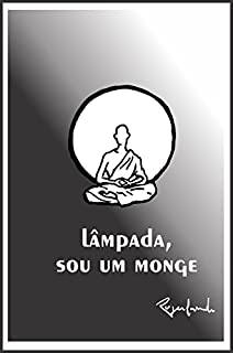 lâmpada, sou um monge