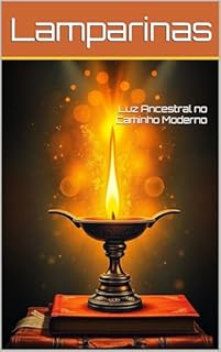 Livro Lamparinas: Luz Ancestral no Caminho Moderno