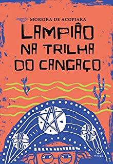 Lampião na trilha do cangaço