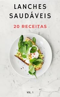 Livro Lanches Saudáveis : 20 Receitas