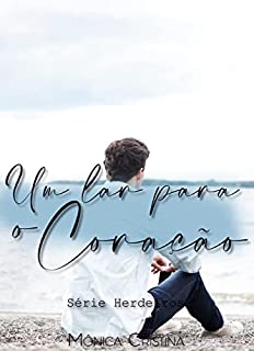 Livro Um lar para o coração (Herdeiros Livro 4)