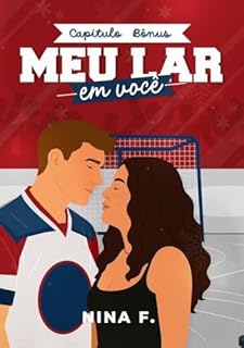 MEU LAR EM VOCÊ: Capítulo EXTRA (Jogada Arriscada Livro 3)