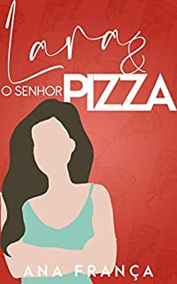 Livro Lara & o Senhor Pizza